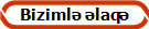 Bizimlə əlaqə